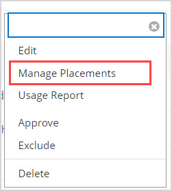 Manage Placements is the second option in the drop down menu.